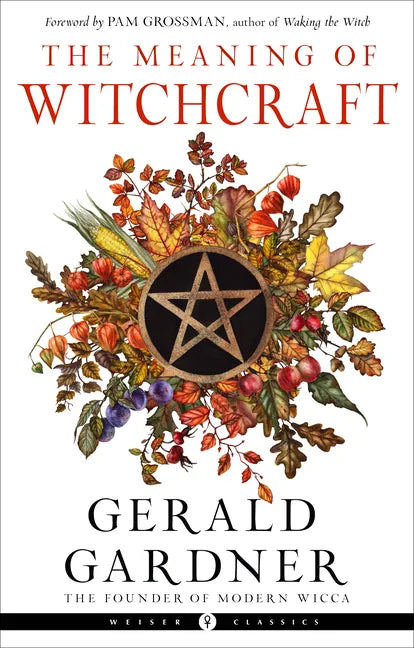 The Meaning of Witchcraft - Paperback